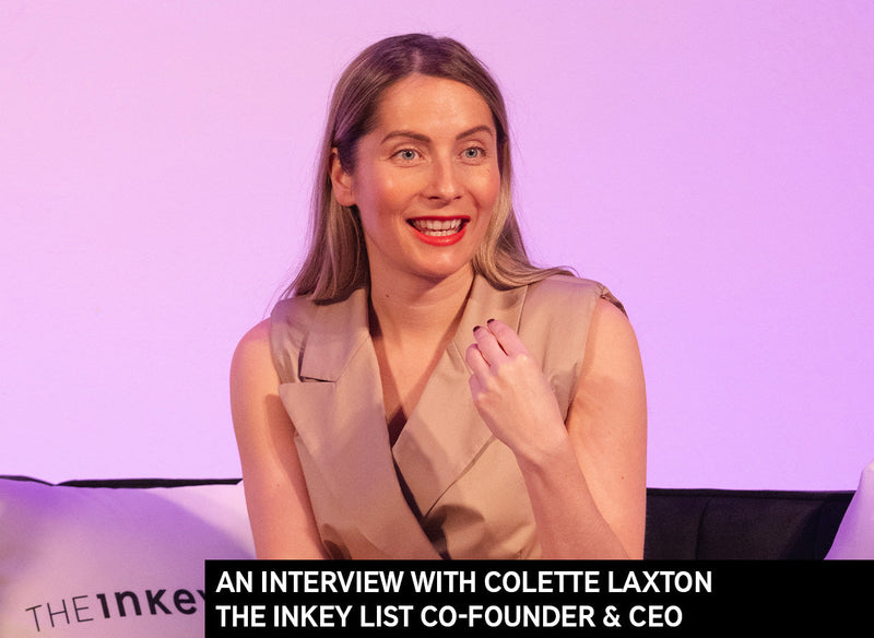 5 minutes with The INKEY List Co-Founder, Colette Laxton