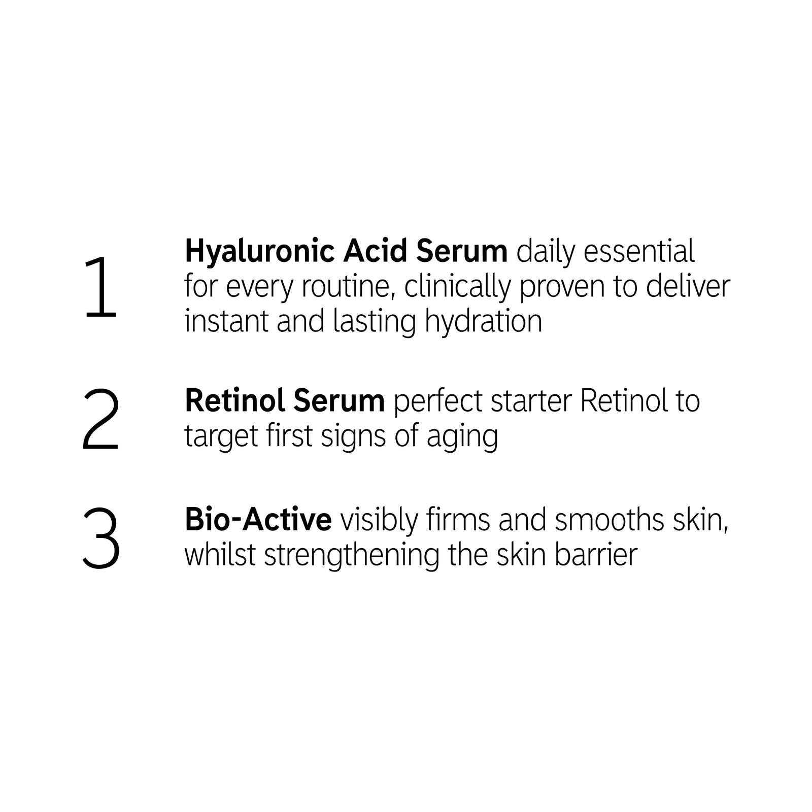 How to layer: HA Serum, Retinol Serum, Bio-Active