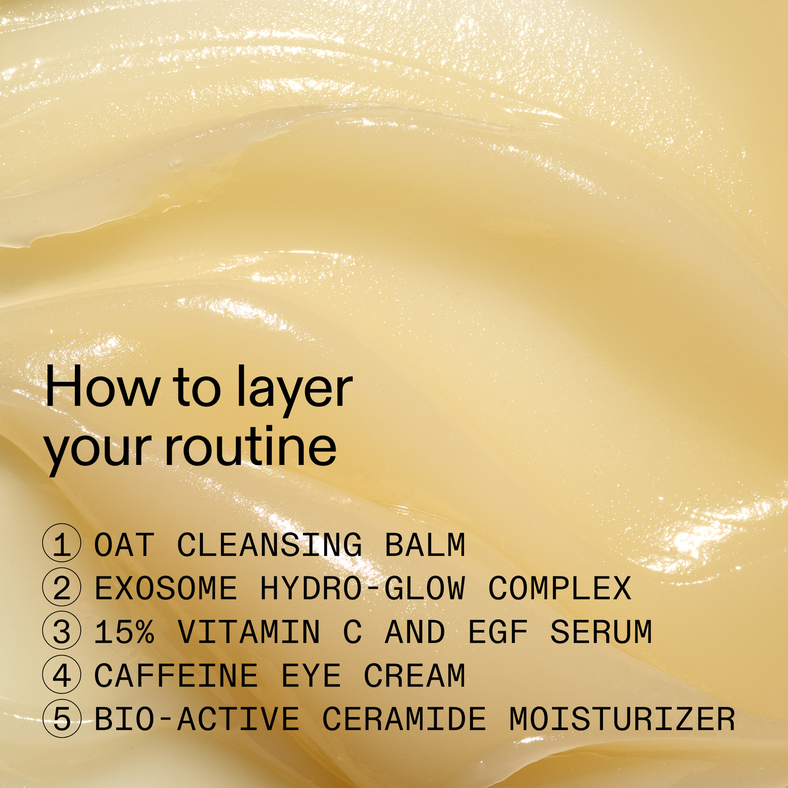 Cosmetic cream with text on how to layer a skincare routine