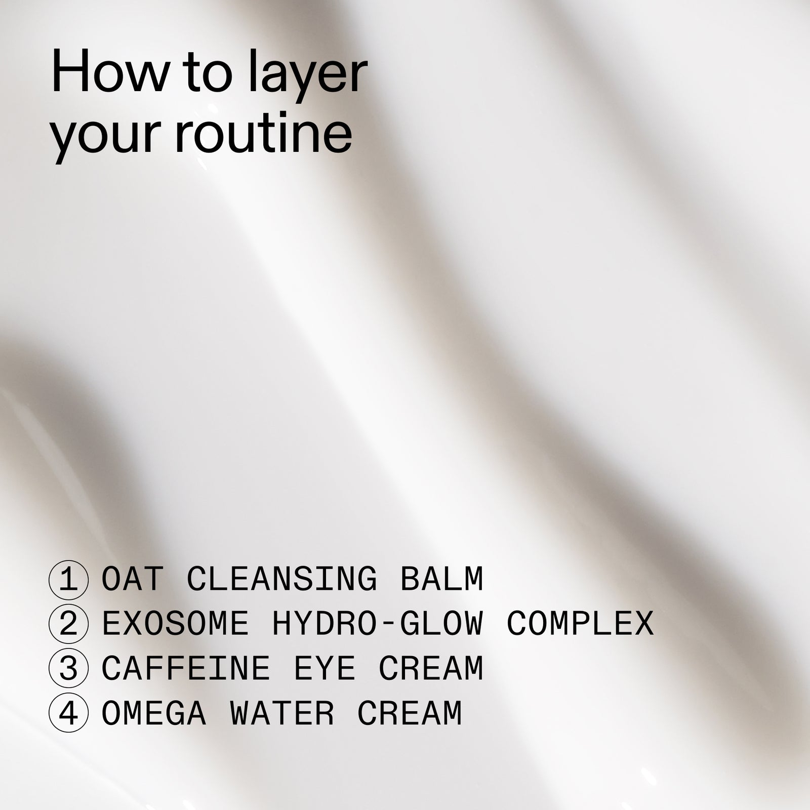 Text overlay on a cream background with steps to layer a skincare routine.