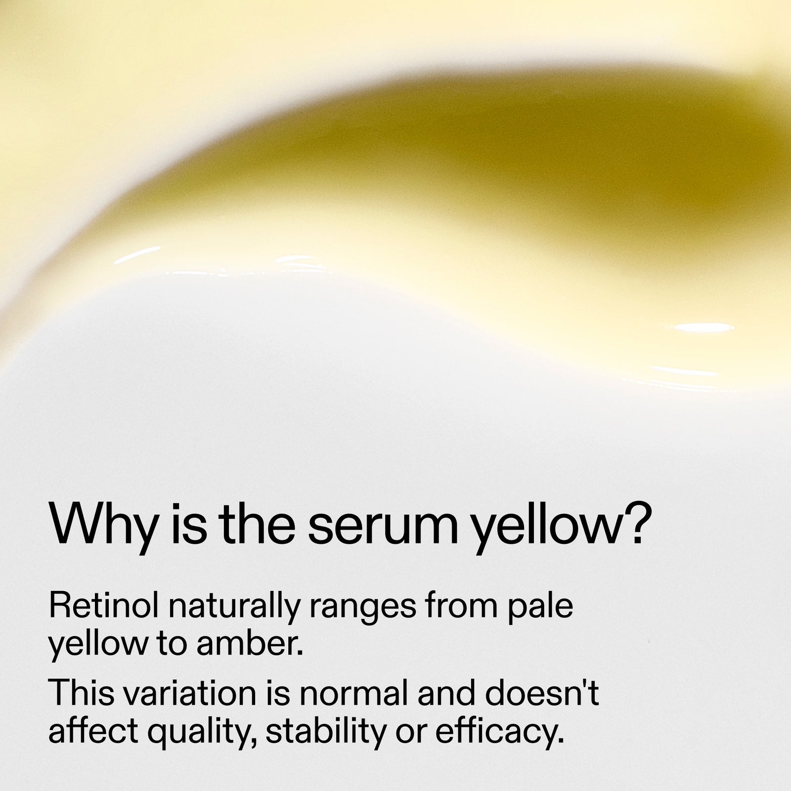Yellow serum with text explaining its color variation due to retinol content.