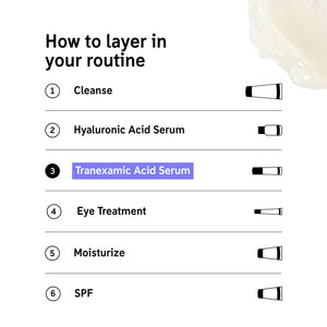 How to layer Tranexamic Acid Serum in. your routine